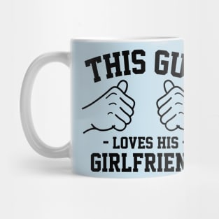 This guy loves his girlfriend Mug